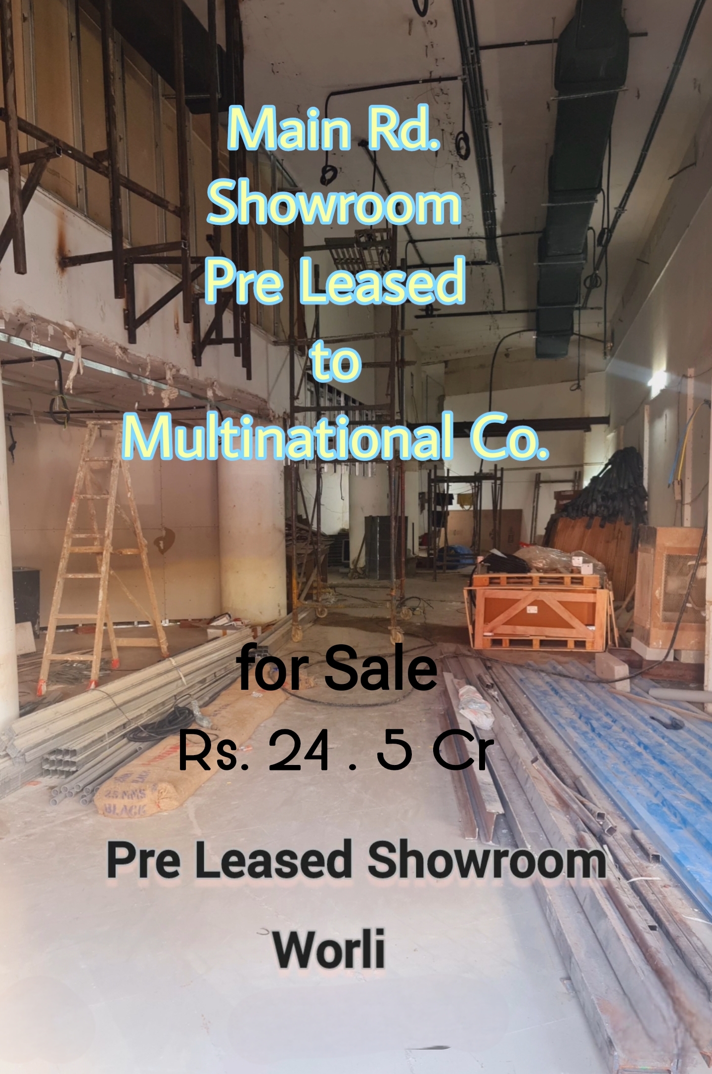 Worli Main road, Pre Leased Showroom for Sale